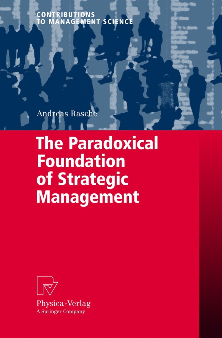 Andreas Rasche - Paradoxical Foundation of Strategic Management, Inbunden