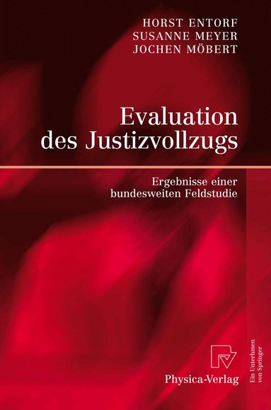 Horst Entorf, Susanne Meyer, Jochen Möbert - Evaluation des Justizvollzugs, Inbunden