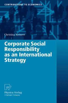 Corporate Social Responsibility as an International Strategy 1