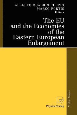 Alberto Quadrio Curzio, Marco Fortis - EU and the Economies of the Eastern European Enlargement, Häftad