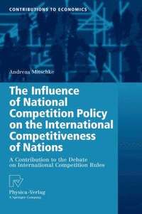 bokomslag Influence of National Competition Policy on the International Competitiveness of Nations