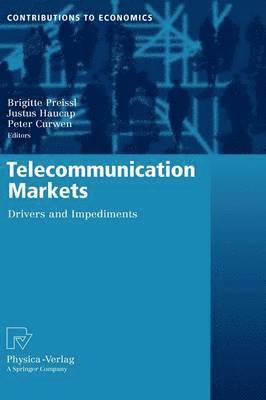 Brigitte Preissl, Justus Haucap, Peter Curwen - Telecommunication Markets, Inbunden
