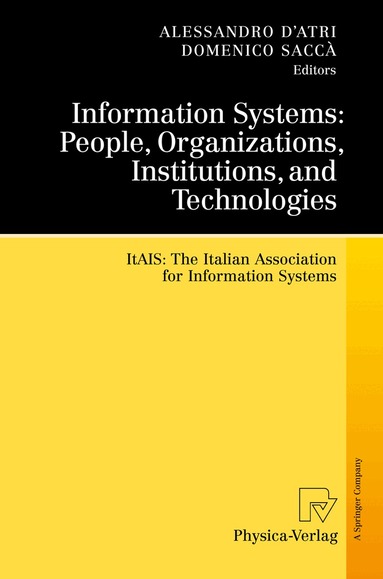 Alessandro D'Atri, Domenico Saccà - Information Systems: People, Organizations, Institutions, and Technologies, Inbunden