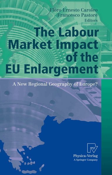 Floro Ernesto Caroleo, Francesco Pastore - Labour Market Impact of the EU Enlargement, Inbunden