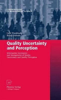 Lalit Wankhade, Balaji Dabade - Quality Uncertainty and Perception, Inbunden
