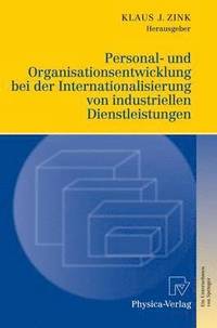 bokomslag Personal- und Organisationsentwicklung bei der Internationalisierung von industriellen Dienstleistungen