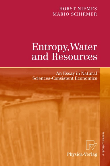 Horst Niemes, Mario Schirmer - Entropy, Water and Resources, Inbunden