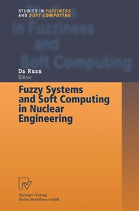 bokomslag Fuzzy Systems and Soft Computing in Nuclear Engineering