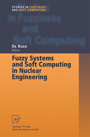 bokomslag Fuzzy Systems and Soft Computing in Nuclear Engineering