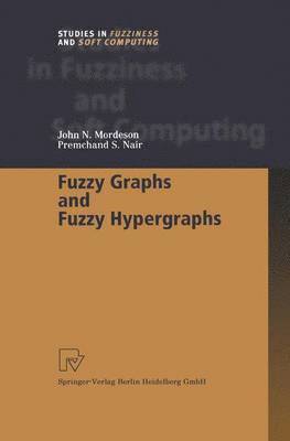 bokomslag Fuzzy Graphs and Fuzzy Hypergraphs