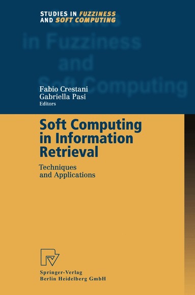 Fabio Crestani, Gabriella Pasi - Soft Computing in Information Retrieval, Häftad