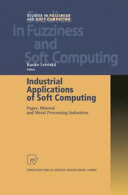 Industrial Applications of Soft Computing 1