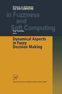 Dynamical Aspects in Fuzzy Decision Making 1