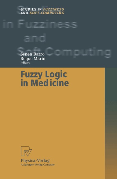 Senen Barro, Roque Marin - Fuzzy Logic in Medicine, Häftad
