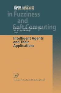bokomslag Intelligent Agents and Their Applications