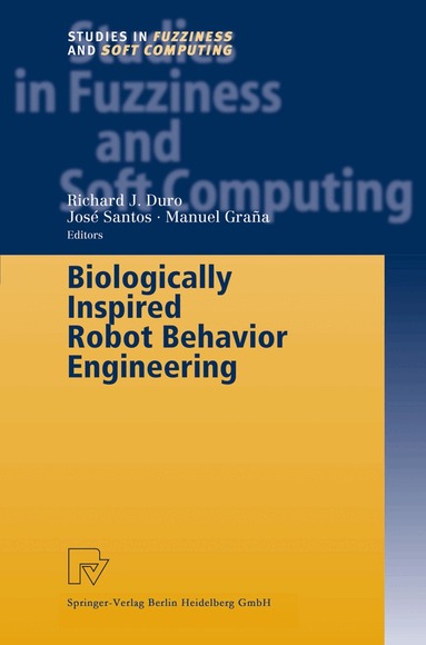 Richard J. Duro, Jose Santos, Manuel Grana - Biologically Inspired Robot Behavior Engineering, Häftad