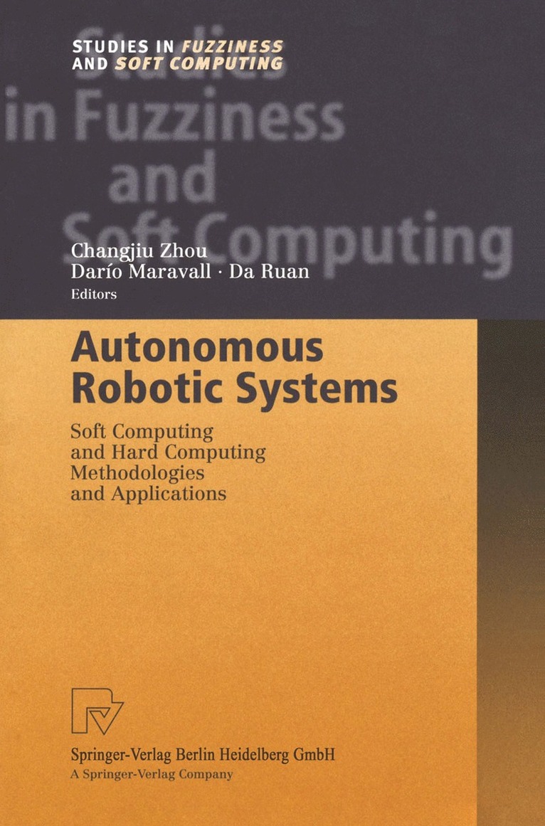 Changjiu Zhou, Darío Maravall, Da Ruan, Da Maravall, Darío - Autonomous Robotic Systems, Häftad