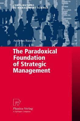 bokomslag Paradoxical Foundation of Strategic Management