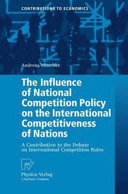 bokomslag Influence of National Competition Policy on the International Competitiveness of Nations
