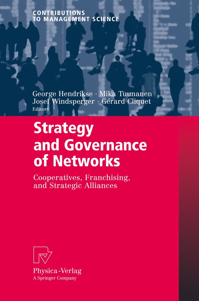 George Hendrikse, Mika Tuunanen, Josef Windsperger, Gérard Cliquet - Strategy and Governance of Networks, Häftad