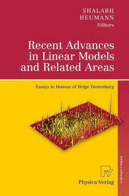 Recent Advances in Linear Models and Related Areas 1