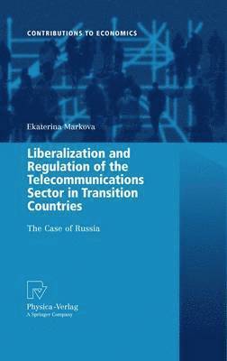 bokomslag Liberalization and Regulation of the Telecommunications Sector in Transition Countries