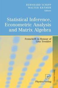 bokomslag Statistical Inference, Econometric Analysis and Matrix Algebra