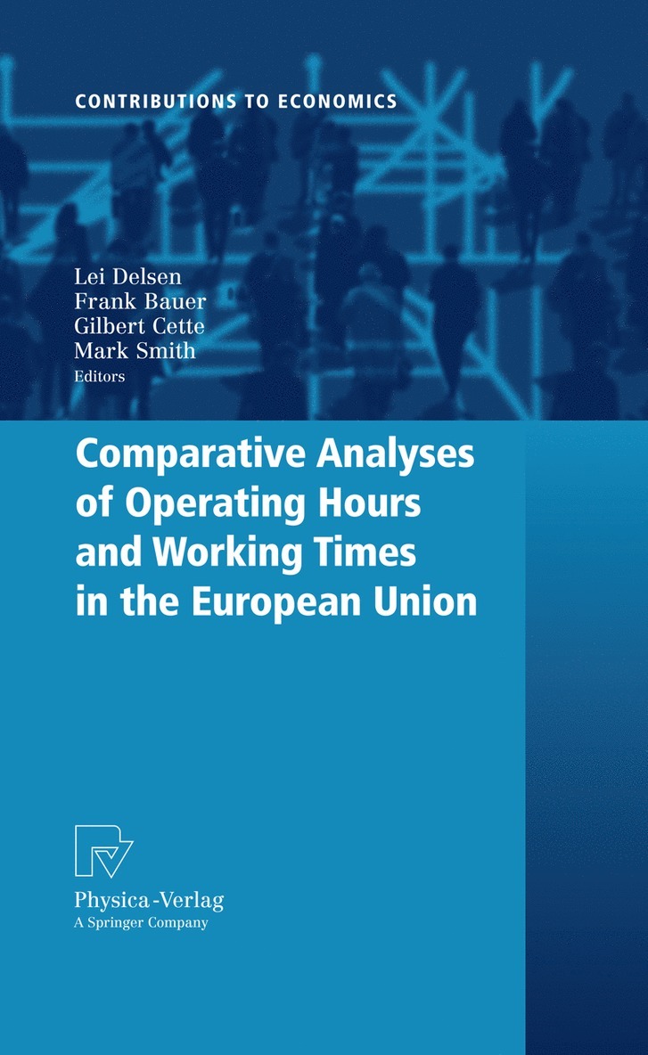 Lei Delsen, Frank Bauer, Gilbert Cette, Mark Smith - Comparative Analyses of Operating Hours and Working Times in the European Union, Häftad