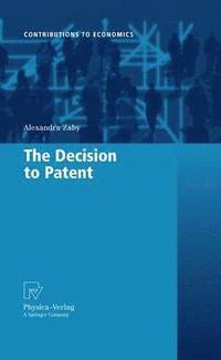 bokomslag The Decision to Patent