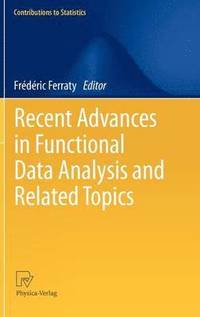 bokomslag Recent Advances in Functional Data Analysis and Related Topics