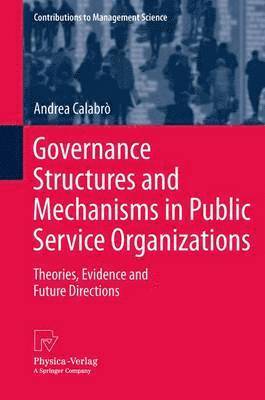 Governance Structures and Mechanisms in Public Service Organizations 1