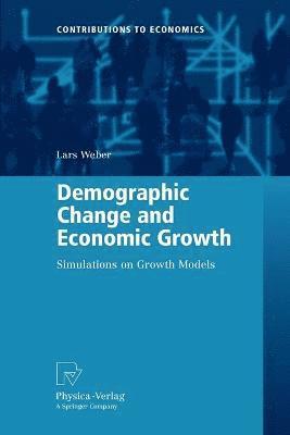 Lars Weber - Demographic Change and Economic Growth, Häftad