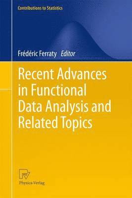 bokomslag Recent Advances in Functional Data Analysis and Related Topics