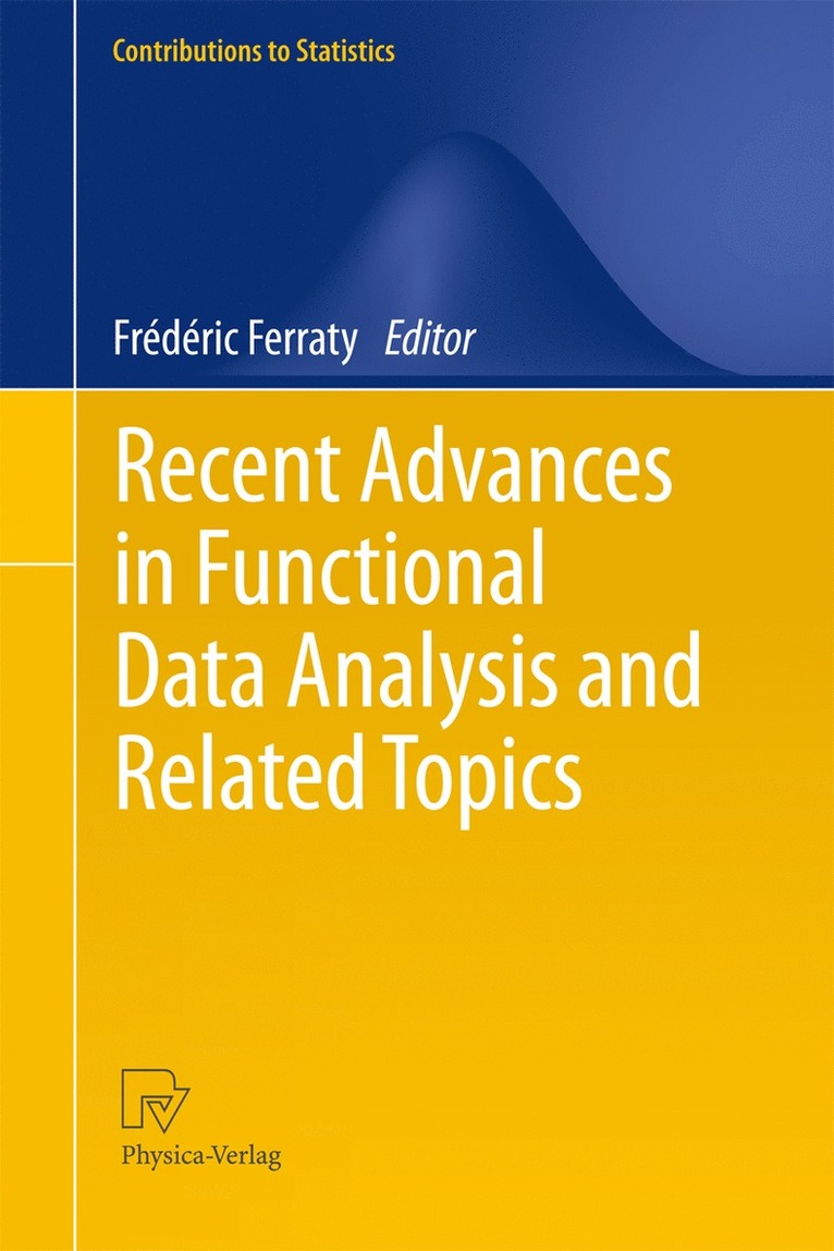 Frédéric Ferraty - Recent Advances in Functional Data Analysis and Related Topics, Häftad