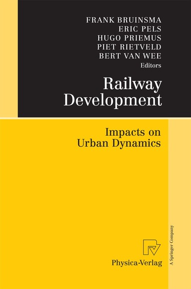 Frank Bruinsma, Eric Pels, Hugo Priemus, Piet Rietveld, Bert van Wee - Railway Development, Häftad