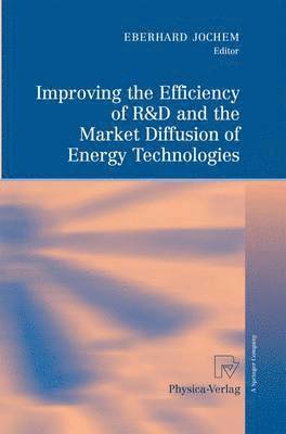 bokomslag Improving the Efficiency of R&D and the Market Diffusion of Energy Technologies