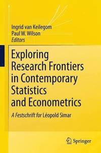 bokomslag Exploring Research Frontiers in Contemporary Statistics and Econometrics