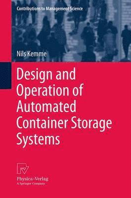 Design and Operation of Automated Container Storage Systems 1