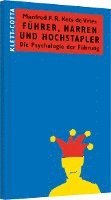 Manfred F. R. Kets de Vries - Führer, Narren und Hochstapler, Inbunden