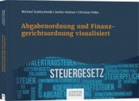 Michael Stahlschmidt, Stefan Holzner, Christian Pelke - Abgabenordnung und Finanzgerichtsordnung visualisiert, Inbunden