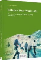 bokomslag Balance Your Work Life