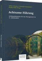 Volker Schulte, Christoph Steinebach, Klaske Veth - Achtsame Führung, Inbunden