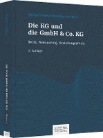 bokomslag Die KG und die GmbH & Co. KG