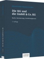 bokomslag Die KG und die GmbH & Co. KG