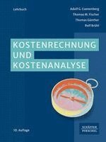 Adolf G. Coenenberg, Thomas M. Fischer, Thomas Günther, Rolf Brühl - Kostenrechnung und Kostenanalyse, Inbunden