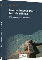 Innere Fesseln lösen - befreit führen 1