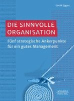 bokomslag Die sinnvolle Organisation