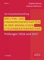 Stephan Bannas, Andreas Wellmann - BWL/ VWL und Finanzwissenschaften in der mündlichen Steuerberaterprüfung, Häftad