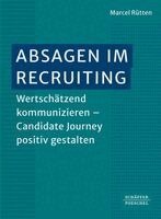 Marcel Rütten - Absagen im Recruiting, Häftad