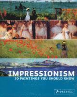 bokomslag Impressionism: 50 Paintings You Should Know